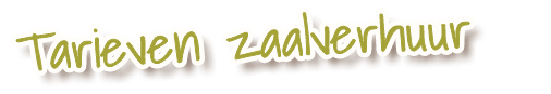 Tarieven_zaalverhuur Tarieven Zaalverhuur
